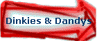 Dinkies & Dandys